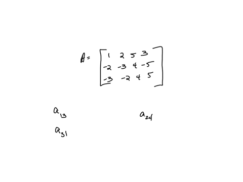 1-point-if-aleftbeginarraycccc-1-2-5-3-2-3-4-5-3-2-4-5-endarrayright-determine-the-following-entries-beginarrayl-a_13-a_31-a_24-endarray