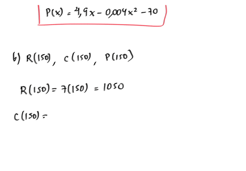 let-rx-cx-and-px-be-respectively-the-revenue-cost-and-profit-in-dollars-from-the-production-and-sale-of-x-items-if-rx-7x-and-cx-0004x2-21x70-find-each-of-the-following-a-px-b-r150-c150-and-p-36621