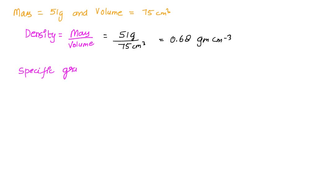 SOLVED: Find The Density And Specific Gravity Of Gasoline If 51g ...