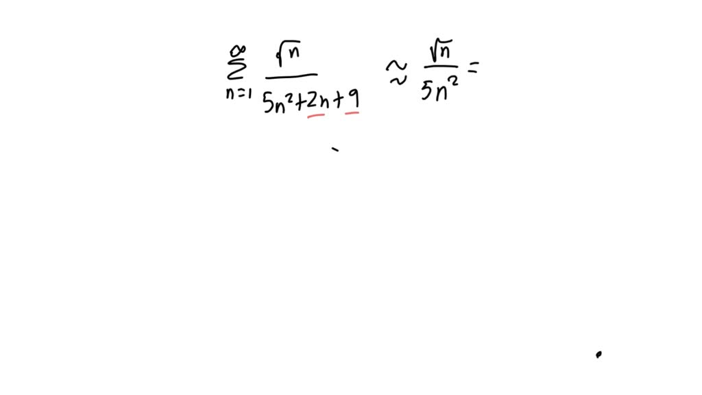 SOLVED: Using the limit comparison test, determine whether X∞ n=1 √ n ...