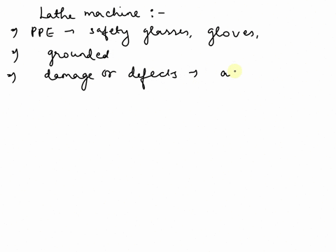 what-are-the-safety-precautions-to-be-consider-in-operating-a-lathe-machine-45989