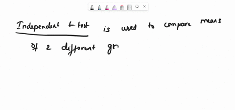 provide-a-research-study-example-for-when-it-would-be-appropriate-to-use-each-of-these-types-of-statistical-tests-independent-samples-t-test-75058