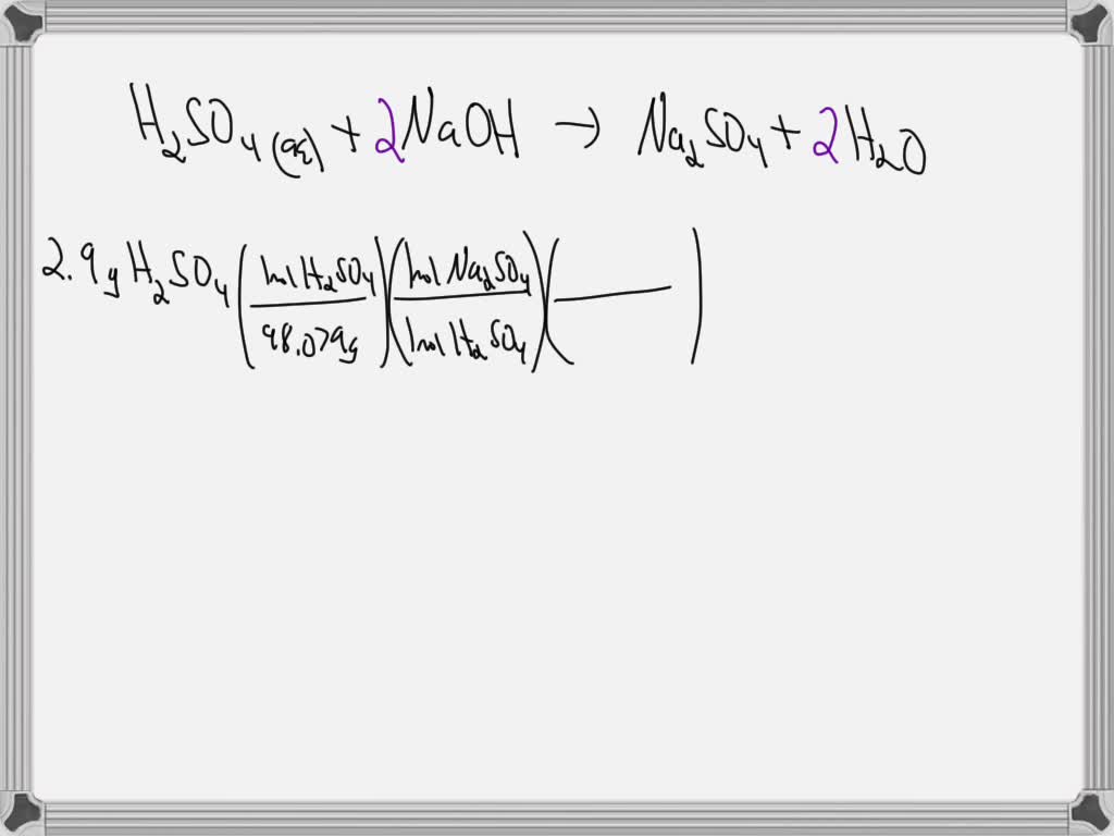 Solved Sulfuric Acid H2so4 Reacts With Sodium Hydroxide Naoh To Produce Aqueous Sulfate 1146