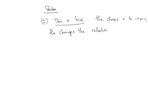 which-of-the-following-isare-incorrect-statements-about-the-correlation-between-two-quantitative-variables-x-and-y-i-a-correlation-of-08-indicates-a-stronger-linear-association-between-x-and-55186