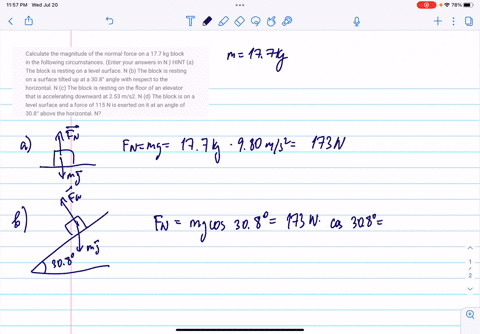 calculate-the-magnitude-of-the-normal-force-on-a-177-kg-block-in-the-following-circumstances-enter-your-answers-in-n-hint-a-the-block-is-resting-on-a-level-surface-n-b-the-block-is-resting-o-30487