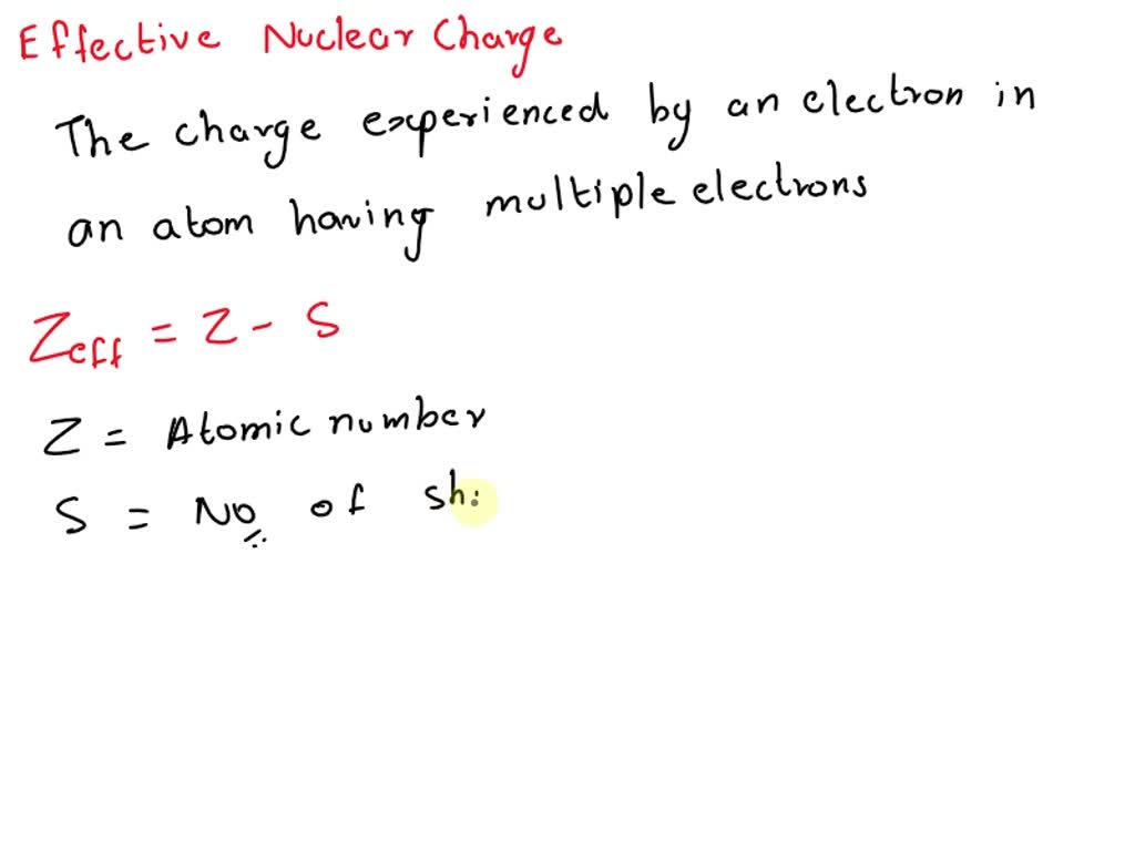 SOLVED a What Is Meant By The Term Effective Nuclear Charge b How 