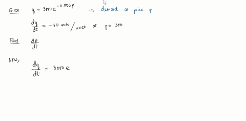 suppose-that-the-demand-function-q-for-a-certain-product-is-given-by-q3000e0006p-where-p-denotes-the-price-of-the-product-if-the-item-is-currently-selling-for-350-per-unit-and-the-quantity-s-97053