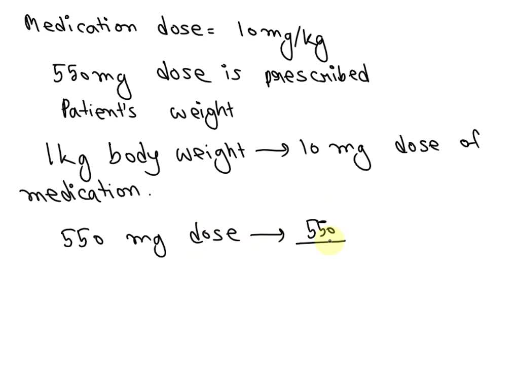 SOLVED An intramuscular medication is given at 10 mg kg of body