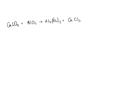 the-following-equation-is-not-balanced-mathrmcaso_4mathrmalcl_3-rightarrow-mathrmcacl_2mathrmal_2leftmathrmso_4right_3-part-a-on-each-side-of-the-equation-mathrmcaso_4mathrmalcl_3-rightarrow-mathrmcac