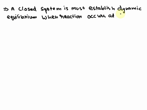 why-must-a-container-or-system-be-closed-for-equilibrium-to-be-established-35737