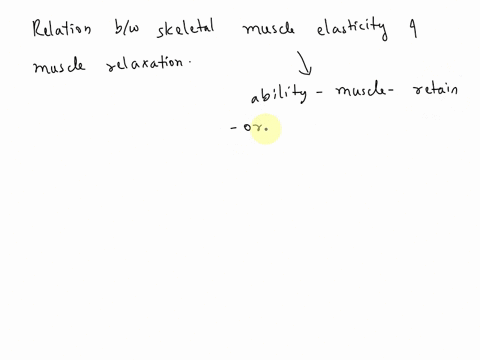 what-is-the-relationship-between-skeletal-muscle-elasticity-and-muscle-relaxation-60248