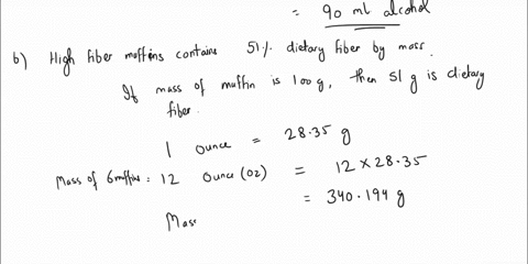 solve-each-of-the-following-problems-using-one-or-more-conversion-factorsa-wine-is-12-alcohol-by-volume-how-many-milliliters-of-alcohol-are-in-a-0750-l-bottle-of-wineb-blueberry-high-fiber-m-38912