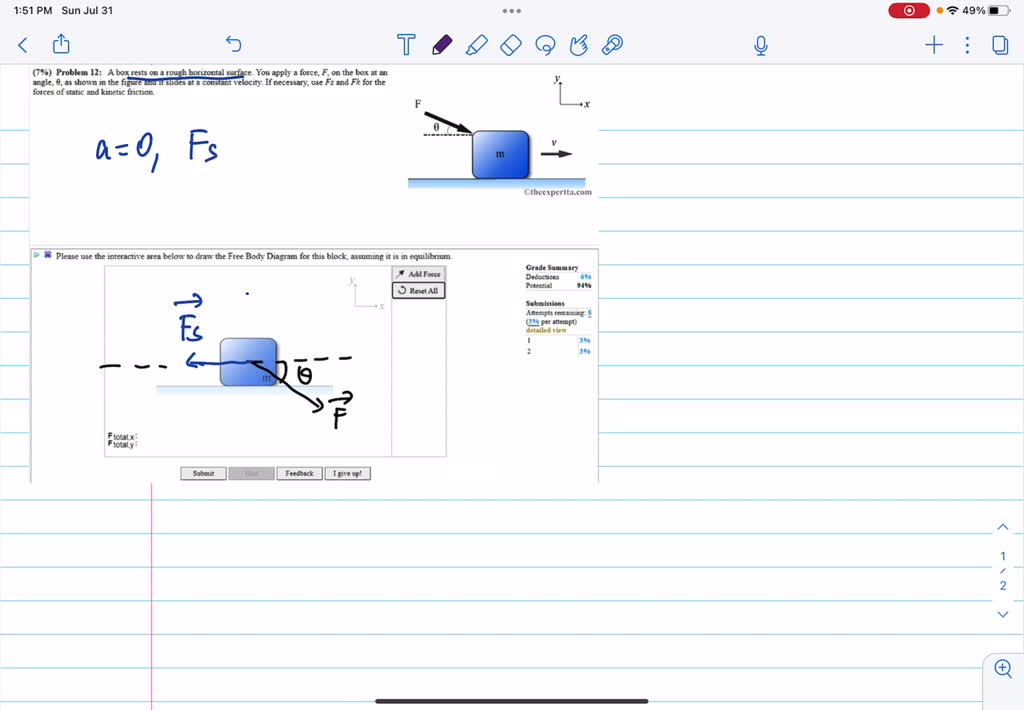 Problem 12 A box rests on a rough horizontal surface. You apply force