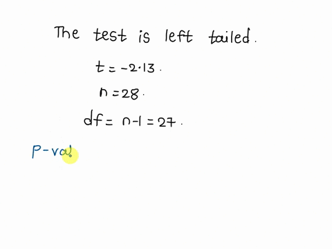 question-8-points-213-the-sample-size-is-28-left-tailed-hypothesis-test-for-population-mean-is-t-the-test-statistic-for-002-p-005-001-p-0025-p-01-53538