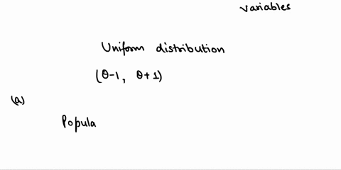 64-13-let-x1x2-xn-be-a-random-sample-from-uniform-distribution-on-the-interval-0-_-10-1-a-find-the-method-of-moments-estimator-of-0-_-b-is-your-estimator-in-part-a-an-unbiased-estimator-of-0-52053