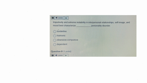 usten-impulsivity-and-extreme-instability-in-interpersonal-relationships-self-image-and-mood-best-characterize-qquad-personality-disorder-borderline-histrionic-obsessive-compulsive-dependent-question