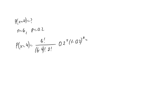let-x-be-a-binomial-random-variable-with-n-6-p-02-find-the-following-value-round-your-answer-to-three-decimal-places-px-4-72138