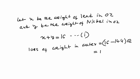 a-pound-of-alloy-of-lead-and-nickel-weights-144-ounces-in-water-where-lead-losses-1-11-of-its-weight-and-nickel-losses-19-of-its-weight-how-much-of-each-metal-is-in-alloy-a-lead-72-ounces-nickel-88-ou
