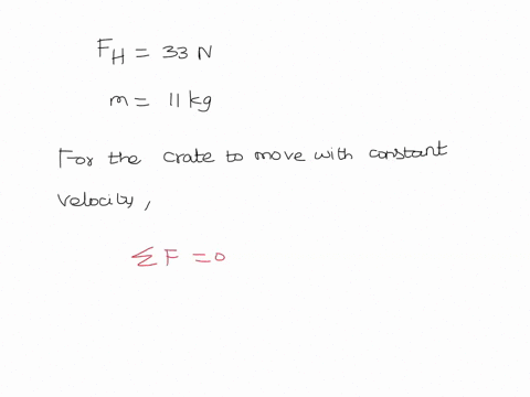 if-you-use-a-horizontal-force-of-330-n-to-slide-a-110-kg-wooden-crate-across-a-floor-at-a-constant-velocity-what-is-the-coefficient-of-kinetic-friction-between-the-crate-and-the-floor-29384