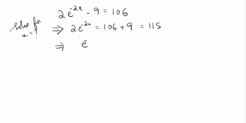 solve-the-following-approximation-exponential-rounded-equation-to-2-decimal-for-x-write-places-the-answer-as-both-an-exact-expression-and-as-decimul-2e-2x-9-106-89037
