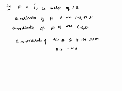 point-m-is-the-midpoint-of-ab-the-coordinates-of-point-a-are-8-3-and-the-coordinates-of-m-are-2-1-what-are-the-coordinates-of-point-b-59002