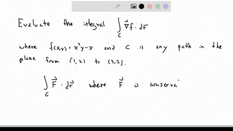 evaluate-the-integral-c-gradf-dr-where-f-x-y-x2y-x-and-c-is-any-path-in-the-plane-from-1-2-to-3-2