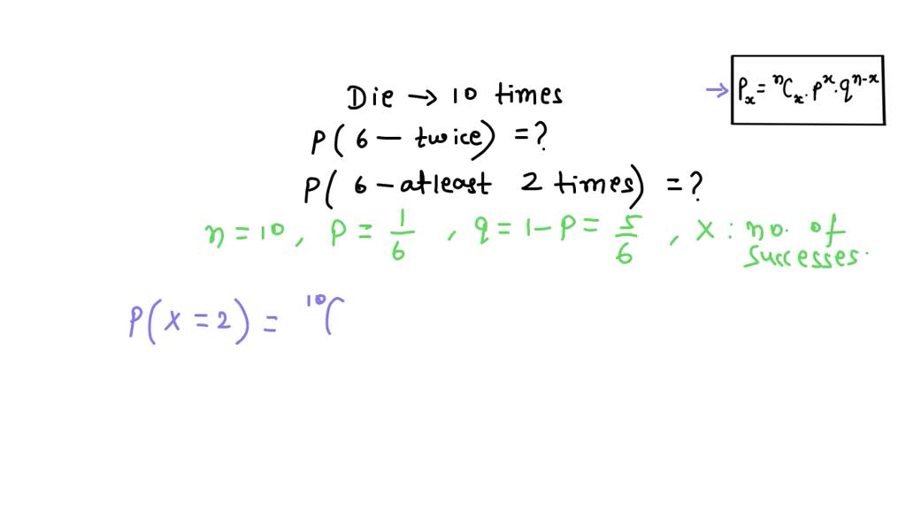 SOLVED: Roll a fair die 10 times. What is the probability of getting ...