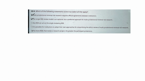 a8-6-which-of-the-following-statements-isare-true-select-all-that-apply-multi-jurisdictional-minimal-risk-research-requires-official-agreements-between-institutions-the-single-reb-review-mod-08592