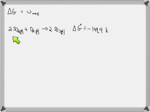 for-the-reaction-2so2g-o2g2so3g-g-1499-kj-and-s-1879-jk-at-255-k-and-1-atm-the-maximum-amount-of-work-that-could-be-done-by-this-reaction-when-186-moles-of-so2g-react-at-standard-conditions-37628