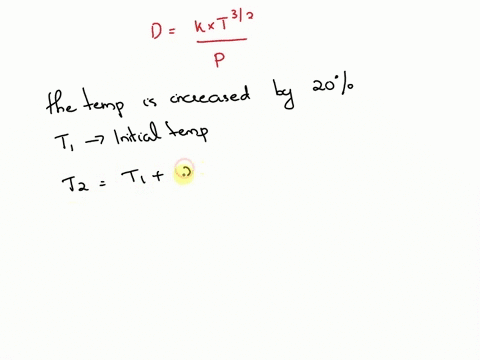 derive-an-explicit-relation-between-the-diffusion-coefficient-d-and-temperature-and-pressure-for-an-ideal-gas-use-the-relation-to-calculate-the-percentage-of-change-in-d-for-a-given-ideal-ga-38964