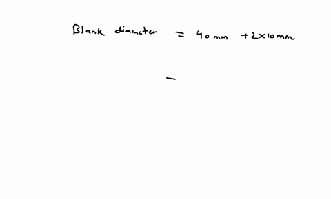 texts-a-steel-cup-of-height-30-mm-internal-diameter-of-40-mm-with-a-flange-of-10-mm-width-is-to-be-deep-drawn-from-a-metallic-sheet-of-1-mm-thickness-calculate-the-diameter-of-blank-and-draw-39933