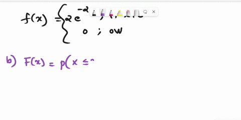suppose-the-pdf-of-a-random-variable-x-is-as-follows-zx-flx-ce-0-otherwise-erwise-a-find-the-value-of-the-constant-b-find-the-cdf-of-x-c-find-the-value-of-p1-x-2-you-can-use-either-the-cdf-o-19162
