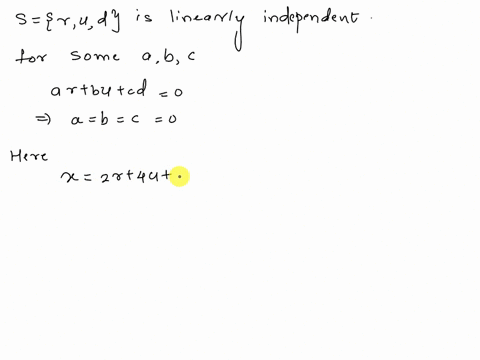 suppose-s-r-u-d-is-a-set-of-linearly-independent-vectors-if-x-2r4u-2d-determine-whether-t-r-u-x-is-a-linearly-independent-set-1-is-t-linearly-independent-or-dependent-if-t-is-dependent-enter-a-non-tri