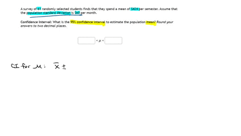 a-survey-of-61-randomly-selected-students-finds-that-they-spend-a-mean-of-s424-per-semester-assume-that-the-population-standard-deviation-is-s60-per-month-confidence-interval-what-is-the-95-53964