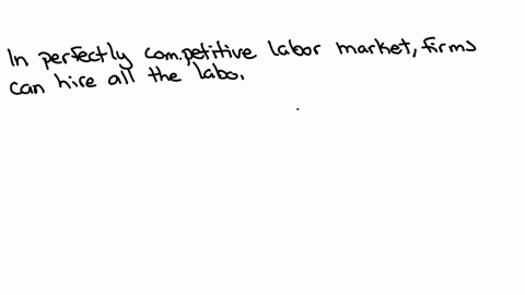 how-does-a-firm-in-a-perfectly-competitive-output-market-determine-how-much-labor-to-hire-a-the-workers-get-to-vote-on-how-many-additional-workers-to-hire-b-the-firm-will-hire-workers-up-to-17069