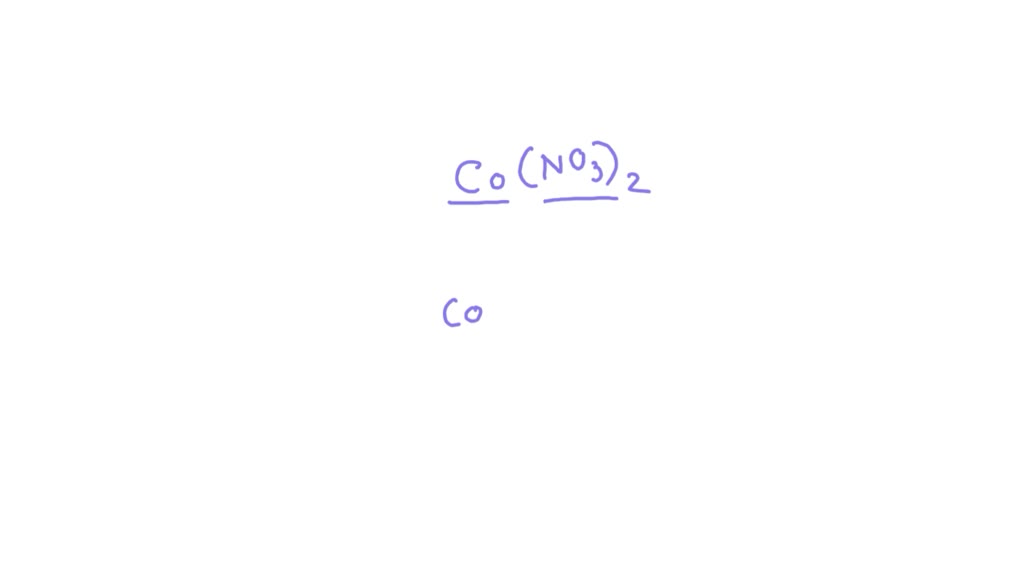 Solved: What Is The Name Of Co (no3)2? A. Cobalt Nitrate B. Cobalt(ii 