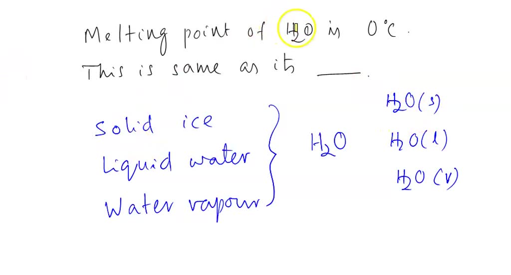 solved-the-melting-point-of-h2o-is-0-degrees-celsius-this-is-the-same