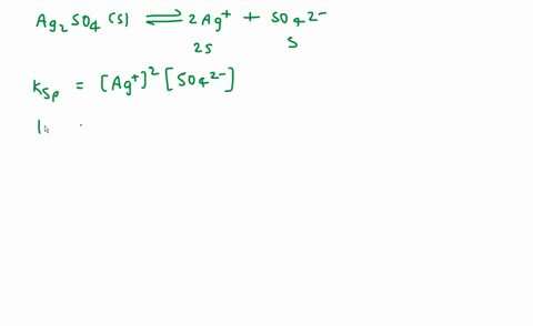 calculate-the-concentration-of-silver-ions-that-would-result-if-a-saturated-solution-of-silver-sulfate-agsoa-ksp-15-10-5-was-made-ignore-sulfate-ion-hydrolysis-80688