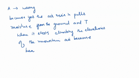 when-moist-wind-from-an-ocean-blows-onshore-toward-a-mountain-range-a-as-the-air-rises-it-pulls-mois-66116