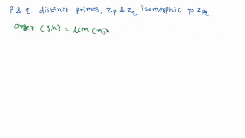 exercise-335-a-prove-that-if-p-and-q-are-distinct-primes-then-the-direct-product-of-zp-and-zq-is-isomorphic-to-zpq-146-groups-b-prove-that-if-p-is-prime-then-the-direct-product-of-zp-with-it-81736