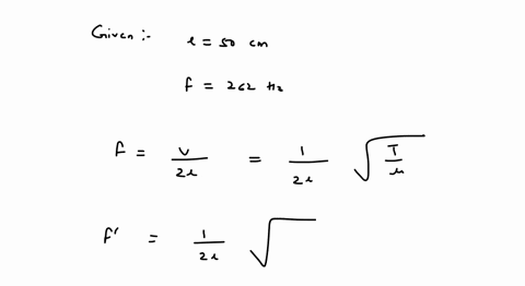 a-string-fixed-at-both-ends-is-500-cm-long-and-has-a-tension-that-causes-the-frequency-of-its-fundamental-to-be-262-hz-if-the-tension-is-increased-by-4-what-does-the-fundamental-frequency-be-99331