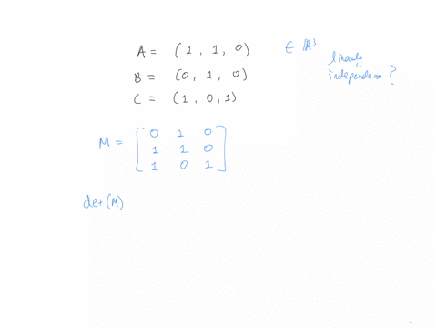 please-show-that-the-vectors-a-1-1-0-b-0-1-0-and-c-1-0-1-in-r3-are-linearly-independent
