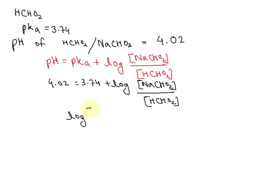 SOLVED: Ifthe pKa of HCHO2 is 3.74 and the pH of an HCHO2/NaCHOz ...