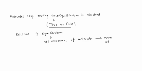 molecules-stop-moving-once-equilibrium-is-reached-true-or-false-60812