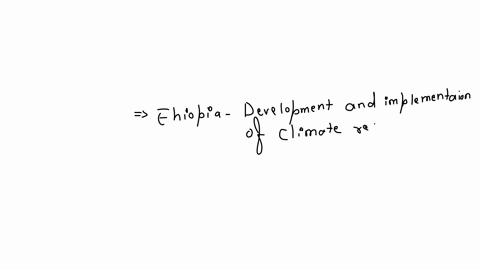 match-the-following-three-countries-with-the-corresponding-responses-to-the-health-challenges-brought-about-by-climate-change-ethiopia-b-development-and-implementation-of-climate-resilient-water-saf-2