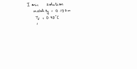 a-0130-m-aqueous-solution-of-an-ionic-compound-freezes-at-040-oc-determine-the-vant-hoff-factor-for-the-ionic-compound-in-this-solution-kf-h2o-186-cm-59664