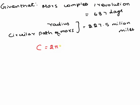 determine-the-distance-in-miles-that-the-planet-mars-travels-in-one-week-inits-path-around-the-sun-for-this-problem-assume-that-mars-completes-onecomplete-revolution-around-the-sun-in-687-da-46174