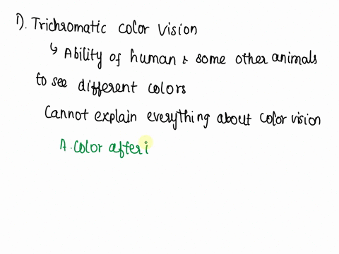 question-9-which-of-the-following-cannot-be-explained-by-trichromatic-color-afterimages-thoory-of-color-vision-specific-color-pairings-deficiencies-in-color-blindness-e-g-red-both-ol-the-abo-31446