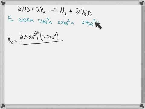 for-the-reaction-2nog-2h2-g-n2-g-2h2og-it-is-determined-that-at-equilibrium-at-a-particular-temperature-the-concentrations-are-as-follows-no-00081-m-hz-41x-10-5-m-n2-53-x-10-2-m-and-h2o-29-x-57109