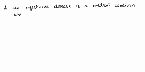 what-is-a-noninfectious-disease-how-is-it-different-from-an-infectious-disease-somone-plss-helpp-79502